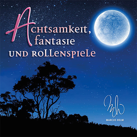 Achtsamkeit, Fantasie und Rollenspieleg